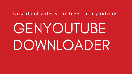 Genyoutube – How to Daownload YouTube Videos Online Free